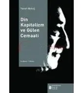 Din Kapitalizm ve Gülen Cemaati