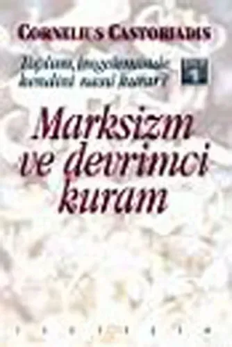Marksizm ve Devrimci Kuram - Cilt: 1