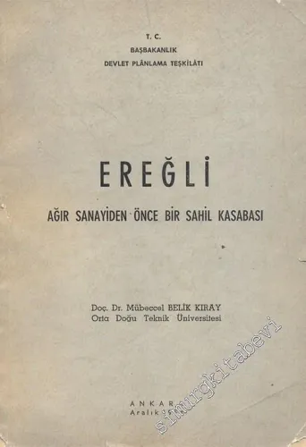 Ereğli: Ağır Sanayiden Önce Bir Sahil Kasabası -        1964
