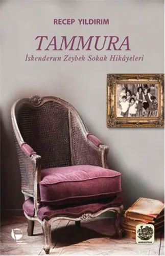 Tammura; İskenderun Zeybek Sokak Hikâyeleri
