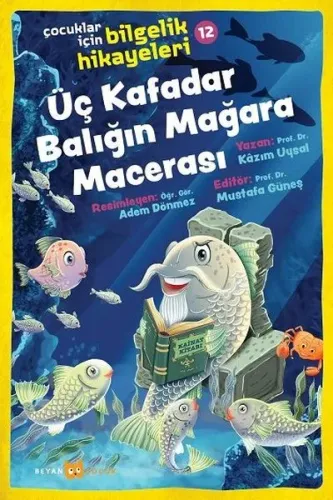 Üç Kafadar Balığın Mağara Macerası - Çocuklar İçin Bilgelik Hikayeleri