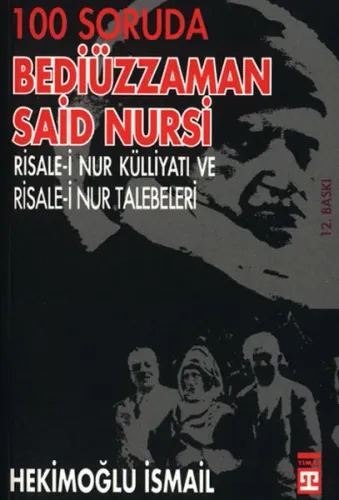 100 Soruda Bediüzzaman Said Nursi; Risale-i Nur Külliyatı ve Risale-i Nur Talebeleri