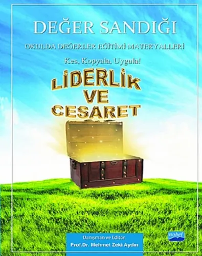 Liderlik ve Cesaret; Değer Sandığı Okulda Değerler Eğitimi Materyalleri