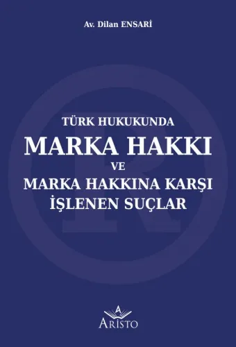Marka Hakkı ve Marka Hakkına Karşı İşlenen Suçlar Aristo Yayınevi Dila