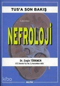 Tus'a Son Bakış - Nefroloji