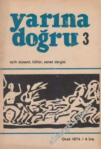 Yarına Doğru Aylık Kültür ve Sanat Dergisi - Sayı: 3      Ocak  1974