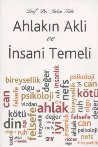 Ahlakın Aklı ve İnsani Temeli Şahin Filiz