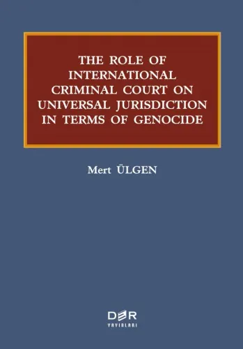 THE ROLE OF INTERNATIONAL CRIMINAL COURT ON UNIVERSAL JURISDICTION IN TERMS OF GENOCIDE