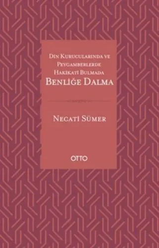 Din Kurucularında ve Peygamberlerde Hakikati Bulmada Benliğe Dalma