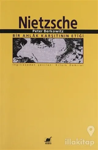 Nietzsche: Bir Ahlak Karşıtının Etiği