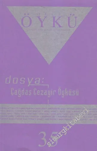 Hece Öykü: İki Aylık Öykü Dergisi, Dosya: Çağdaş Cezayir Öyküsü 1 - 35    6  Ekim - Kasım