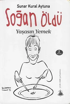 Soğan Öldü Yaşasın Yemek