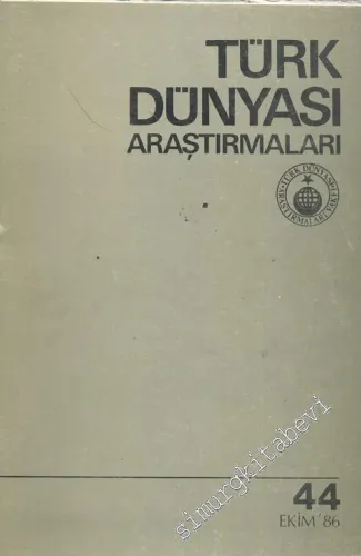 Türk Dünyası Araştırmaları Dergisi - Sayı: 44      Ekim   1986
