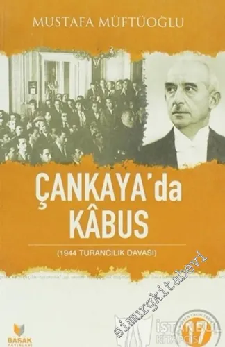 Milli Şef Döneminde Çankaya'da Kabus : 1944 Turancılık Davası, 3 Mayıs 1944 -        2007