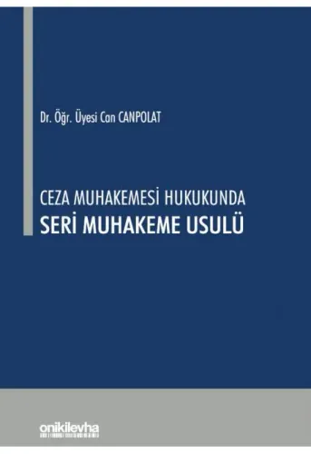 Ceza Muhakemesi Hukukunda Seri Muhakeme Usulü
