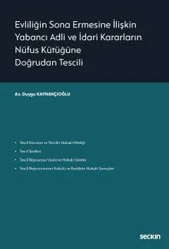 Evliliğin Sona Ermesine İlişkin Yabancı Adli ve İdari Kararların Nüfus Kütüğüne Doğrudan Tescili