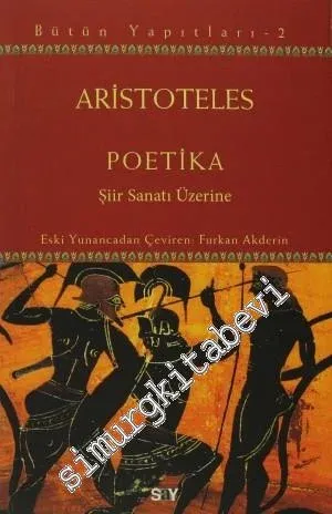 Poetika - Şiir Sanatı Üzerine: Bütün Yapıtları 2 -         2011