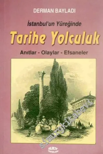 İstanbul'un Yüreğinde Tarihe Yolculuk: Anılar, Olaylar, Efsaneler -        1997