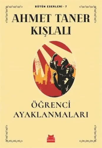 Öğrenci Ayaklanmaları; Bütün Eserleri 7