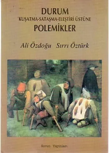 Durum Kuşatma-Sataşma-Eleştiri Üstüne Polemikler
