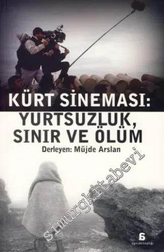 Kürt Sineması: Yurtsuzluk, Sınır ve Ölüm -         2009