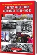 Ankara Okulunun Açılması 1950-1953