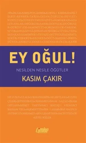 Ey Oğul!; Nesilden Nesile Öğütler