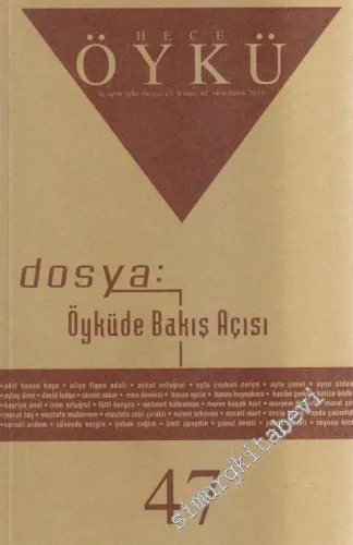 Hece Aylık İki Aylık Öykü Dergisi, Dosya: Öyküde Bakış Açısı - 47    8  Ekim - Kasım