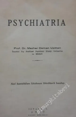 Psychiatria: Akıl Hastalıkları Kitabının Dördüncü Basılışı -        1947