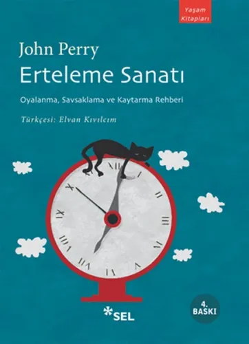 Erteleme Sanatı; Oyalanma, Savsaklama ve Kaytarma Rehberi