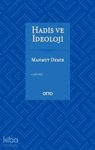 Hadis ve İdeoloji (Ciltli)