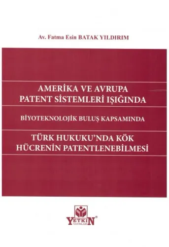 Türk Hukuku'nda Kök Hücrenin Patentlenmesi