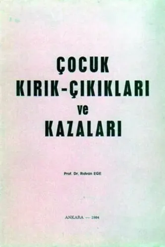 Çocuk Kırık - Çıkıkları Ve Kazaları