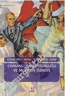 Osmanlı İmparatorluğu ve Modern Türkiye Cilt 2: Reform Devrim ve Cumhuriyet: Modern Türkiye'nin Doğuşu 1808 - 1975 -        2006