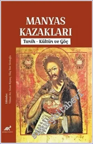 Manyas Kazakları : Tarih Kültür ve Göç -