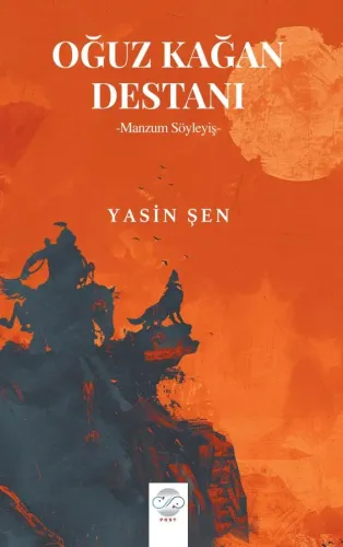 OĞUZ KAĞAN DESTANI -Manzum Söyleyiş-