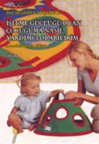 İşitme Güçlüğü Olan Çocuklara Nasıl Yardımcı Olabilirim