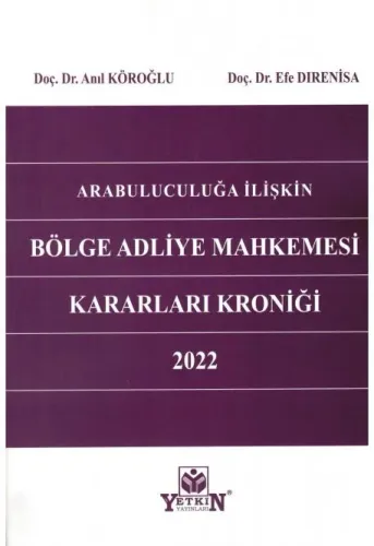 Arabuluculuğa İlişkin Bölge Adliye Mahkemesi Kararları Kroniği 2022