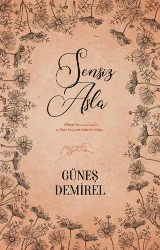 SENSİZ ASLA, CİLTSİZ