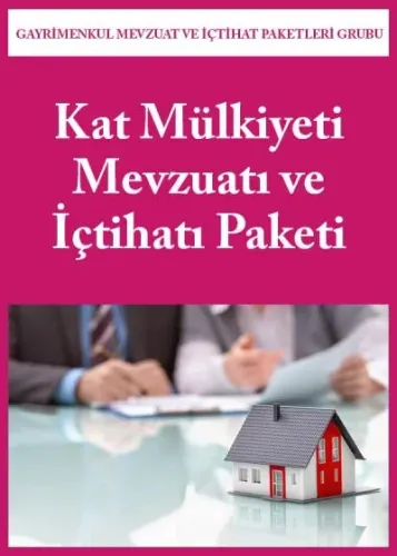 Kat Mülkiyeti Mevzuatı ve İçtihatı Paketi
