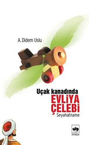 Ötüken Kitap | Uçak Kanadında Evliya Çelebi Ayşe Didem Uslu