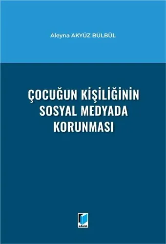 Çocuğun Kişiliğinin Sosyal Medyada Korunması