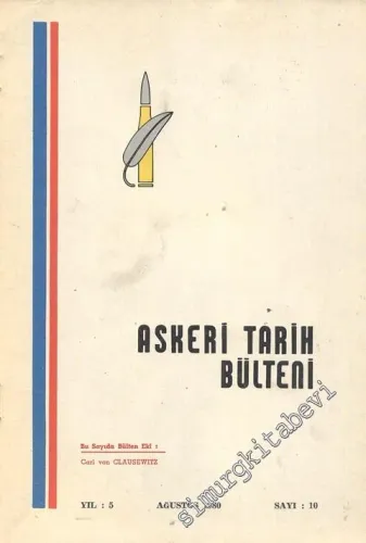 Askeri Tarih Bülteni Dergisi - Yıl: 5, Ağustos 1980, Sayı: 10