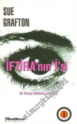 İftira'nın İ'si - Bir Kinsey Millhone Polisiyesi -        1998