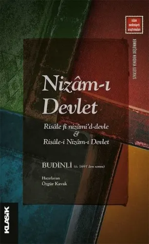 Nizâm-ı Devlet;Risale fi Nizami'd-Devle İle Risale-i Nizam-ı Devlet - Budinli (Ö. 1691'den Sonra)