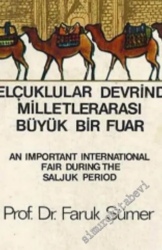 Yabanlu Pazarı: Selçuklular Devrinde Milletlerarası Büyük Bir Fuar = An Important International Fair During The Saljuk Period -        1985