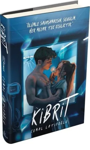 Kibrit;Ölümle Savaşamazsın, Sevgilim. Her Mezar Tek Kişiliktir