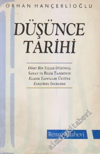 Düşünce Tarihi: Dört Bin Yıllık Düşünce, Sanat ve Bilim Tarihinin Klas
