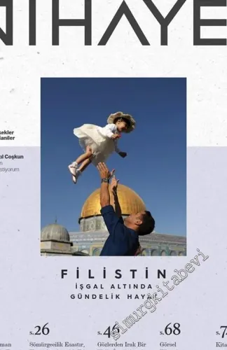 Nihayet Dergisi - Dosya: Filistin İşgal AltındaGündelik Hayat - Sayı: 47      Kasım