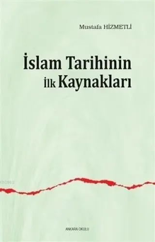 İslam Tarihinin ilk Kaynakları